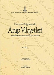 Al-Bilad al-Arabiyya fi al-wathaiq al-Uthmaniyya - Osmanlı Belgelerinde Arap Vilayetleri Cilt 3 - 1