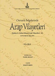 Al-Bilad al-Arabiyya fi al-wathaiq al-Uthmaniyya - Osmanlı Belgelerinde Arap Vilayetleri Cilt 6 - 1