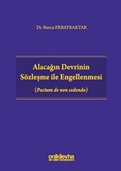 Alacağın Devrinin Sözleşme ile Engellenmesi - On İki Levha Yayınları