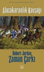 Alacakaranlık Kavşağı - Zaman Çarkı 10 - İthaki Yayınları