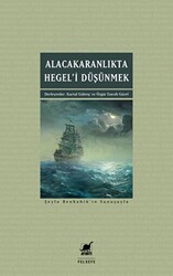 Alacakaranlıkta Hegel’i Düşünmek - Ayrıntı Yayınları