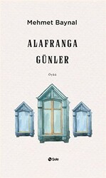 Alafranga Günler - Şule Yayınları