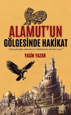 Alamut’un Gölgesinde Hakikat - 1