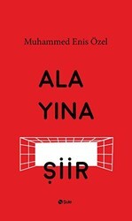 Alayına Şiir - Şule Yayınları