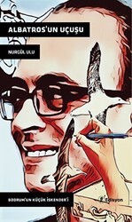 Albatros’un Uçuşu - Bodrum’un Küçük İskender’i - Edisyon Kitap