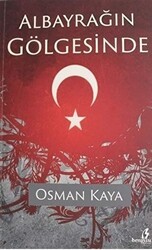 Albayrağın Gölgesinde - Bengisu Yayınları