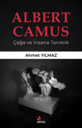 Albert Camus- Çağa ve İnsana Tanıklık - Kriter Yayınları