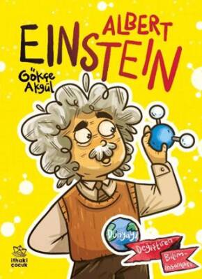 Albert Einstein Dünyayı Değiştiren Biliminsanları - 1