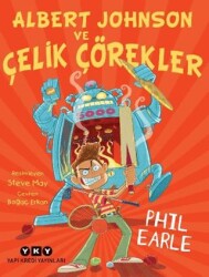 Albert Johnson ve Çelik Çörekler - Yapı Kredi Yayınları