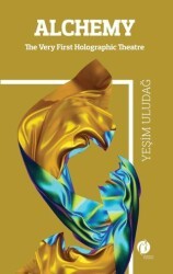 Alchemy - The Wery First Holographic Theatre - Herdem Kitap