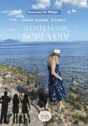 Aldatılmanın Serüveni - 7 Harf Yayınları