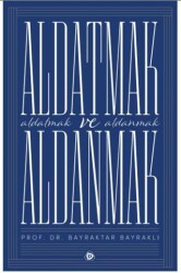 Aldatmak ve Aldanmak - 1