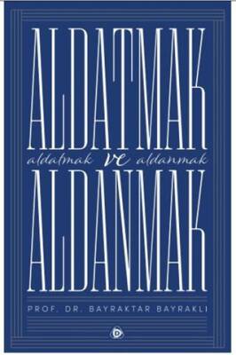 Aldatmak ve Aldanmak - 1