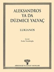 Aleksandros ya da Düzmece Yalvaç - Arkeoloji ve Sanat Yayınları