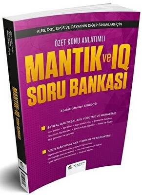 ALES DGS KPSS ve ÖSYM nin Diğer Sınavları İçin Mantık ve IQ Konu Anlatımlı Soru Bankası