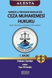 ALESTA - Hakimlik ve Tüm Kurum Sınavları İçin Ceza Muhakemesi Hukuku - Astana Yayınları