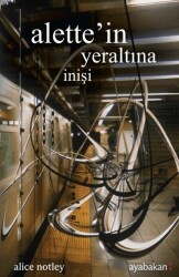 Alette`in Yeraltına İnişi - Ayabakan Yayınları