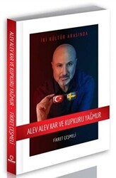 Alev Alev Kar ve Kupkuru Yağmur - 1