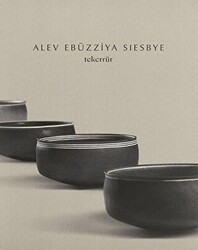 Alev Ebüzziya Siesbye: Tekerrür - ARTER