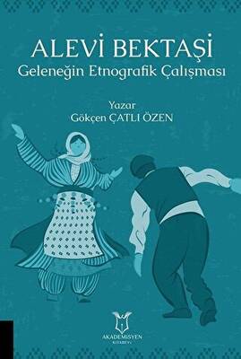 Alevi Bektaşi - Geleneğin Etnografik Çalışması - 1