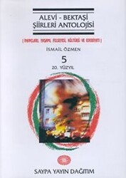 Alevi - Bektaşi Şiirleri Antolojisi Cilt: 5 20. Yüzyıl - Saypa Yayın Dağıtım
