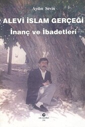 Alevi İslam Gerçeği : İnanç ve İbadetleri - Can Yayınları (Ali Adil Atalay)
