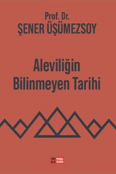 Aleviliğin Bilinmeyen Tarihi - Temel Tarih Kitaplığı