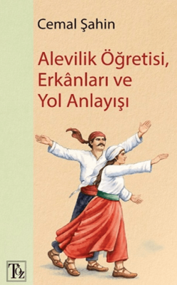 Alevilik Öğretisi, Erkânları ve Yol Anlayışı - 1