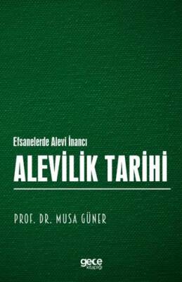 Alevilik Tarihi - Efsanelerde Alevi İnancı - 1