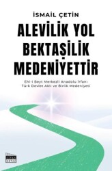 Alevilik Yol Bektaşilik Medeniyettir - Siyah Beyaz Yayınları