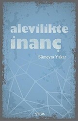 Alevilikte İnanç - Grius Yayınları