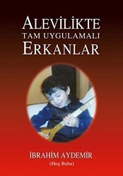 Alevilikte Tam Uygulamalı Erkanlar - Tunç Yayıncılık
