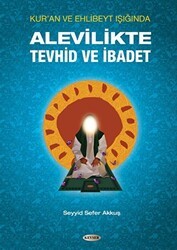 Alevilikte Tevhid ve İbadet - Kevser Yayınları