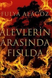 Alevlerin Arasında Fısılda - Cinius Yayınları
