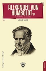 Alexander Von Humboldt’un Hayatı ve Eserleri - Dorlion Yayınları