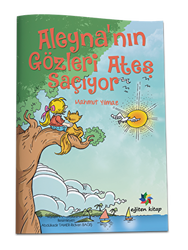 Aleyna`nın Gözleri Ateş Saçıyor - Eğiten Kitap