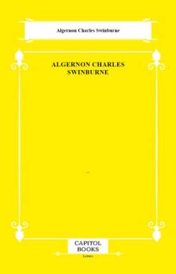 Algernon Charles Swinburne - 1