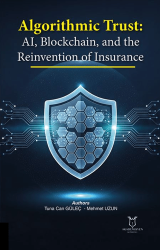 Algorithmic Trust: AI, Blockchain, and the Reinvention of Insurance - Akademisyen Kitabevi