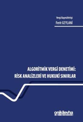 Algoritmik Vergi Denetimi: Risk Analizleri ve Hukuki Sınırlar - 1