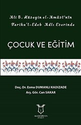 Ali B. Hüseyin El-Amasi’nin Tariku`l-Edeb Adlı Eserinde Çocuk ve Eğitim - Akademisyen Kitabevi