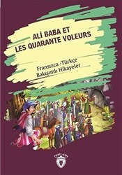 Ali Baba Et Les Quarante Voleurs Ali Baba Ve Kırk Haramiler Fransızca Türkçe Bakışımlı Hikayeler - 1