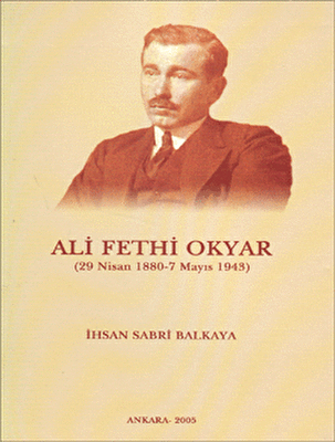 Ali Fethi Okyar 29 Nisan 1880 - 7 Mayıs 1943