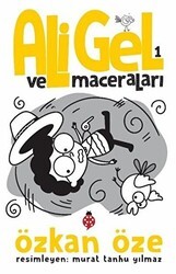Ali Gel ve Maceraları -1 - Uğurböceği Yayınları