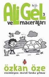 Ali Gel ve Maceraları -3 - Uğurböceği Yayınları