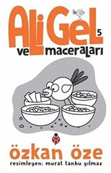 Ali Gel ve Maceraları -5 - Uğurböceği Yayınları