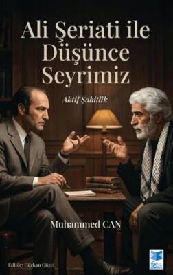 Ali Şeriati ile Düşünce Seyrimiz - 1
