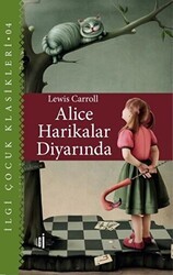 Alice Harikalar Diyarında - Çocuk Klasikleri - İlgi Kültür Sanat Yayınları