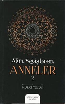 Alim Yetiştiren Anneler - 2 - 1