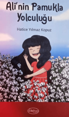 Ali`nin Pamukla Yolculuğu - 1