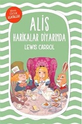 Alis Harikalar Diyarında - Mavi Nefes Yayınları